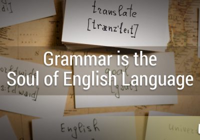 Grammar is the Soul of English Language